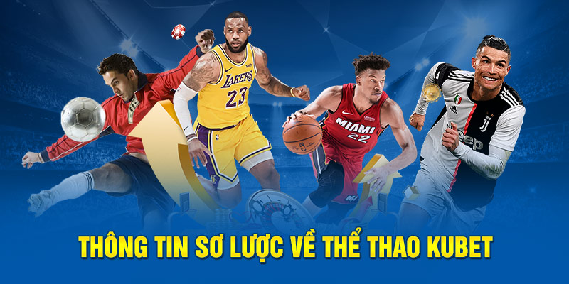 Thông tin sơ lược về thể thao kubet