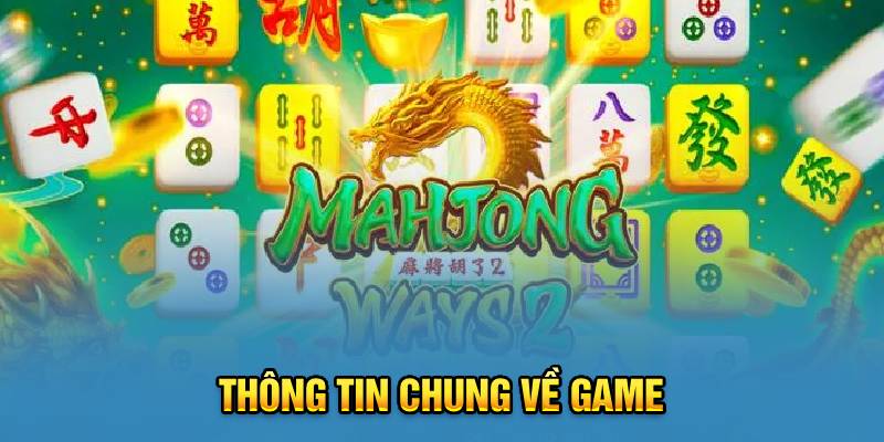 Thông tin chung về game