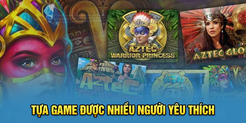 Tựa game được nhiều người yêu thích