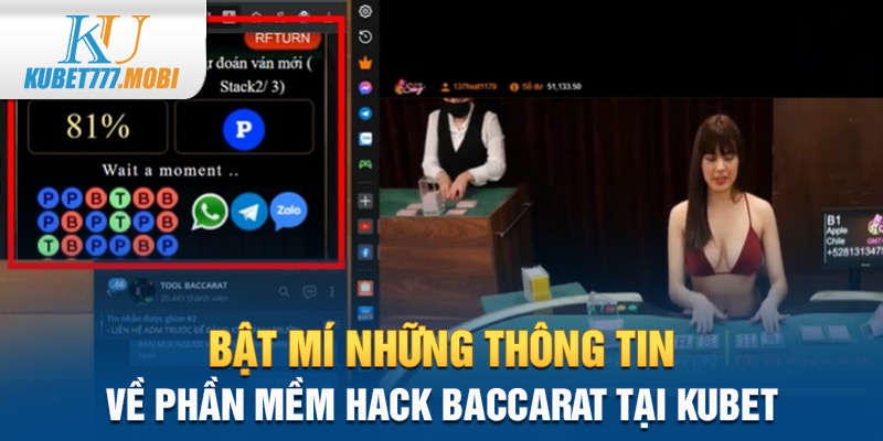 Bật Mí Những Thông Tin Về Phần Mềm Hack Baccarat Tại Kubet